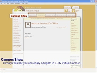 Campus Sites: Through this bar you can easily navigate in ESIN Virtual Campus.  Campus Sites 