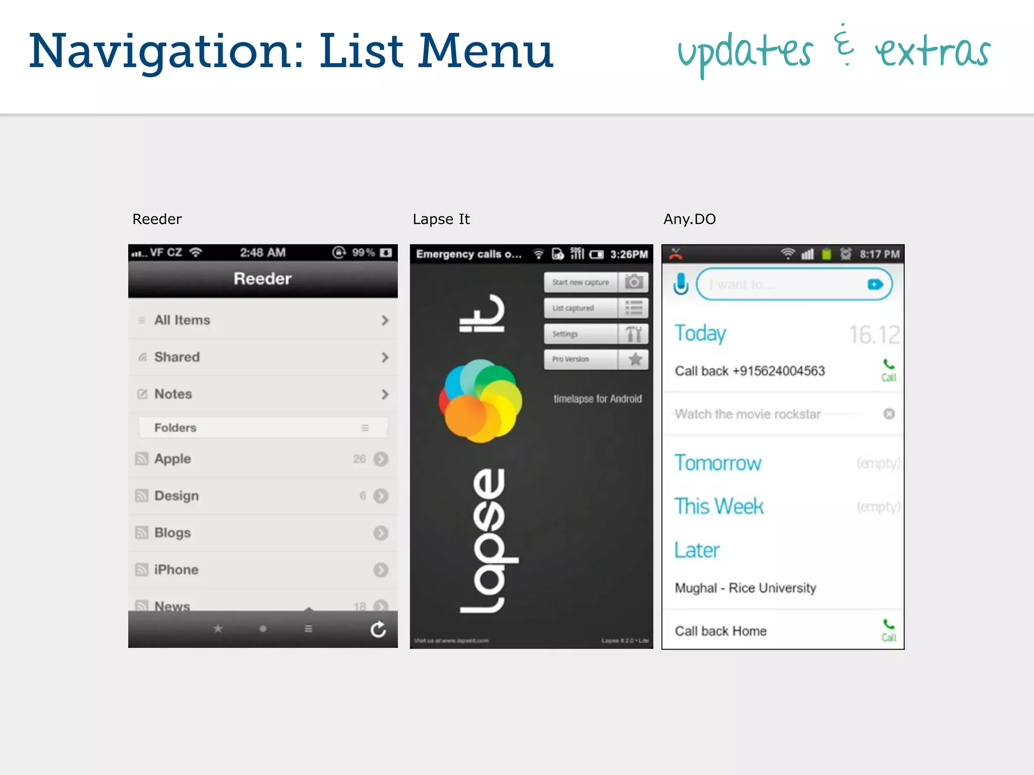 Navigation: List Menu      updates & extras


    Reeder     Lapse It   Any.DO
 