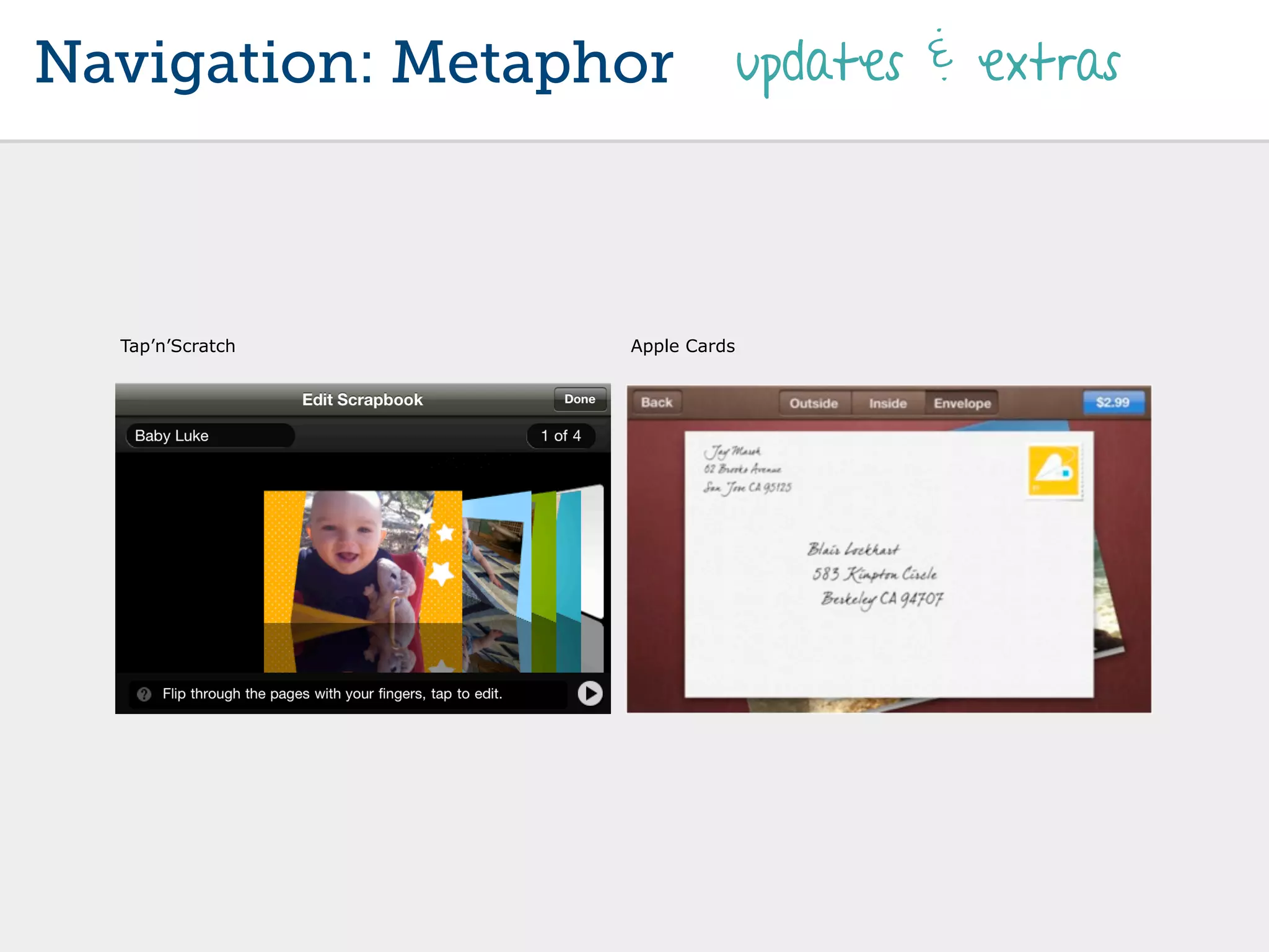 Navigation: Metaphor            updates & extras




  Tap’n’Scratch   Apple Cards
 