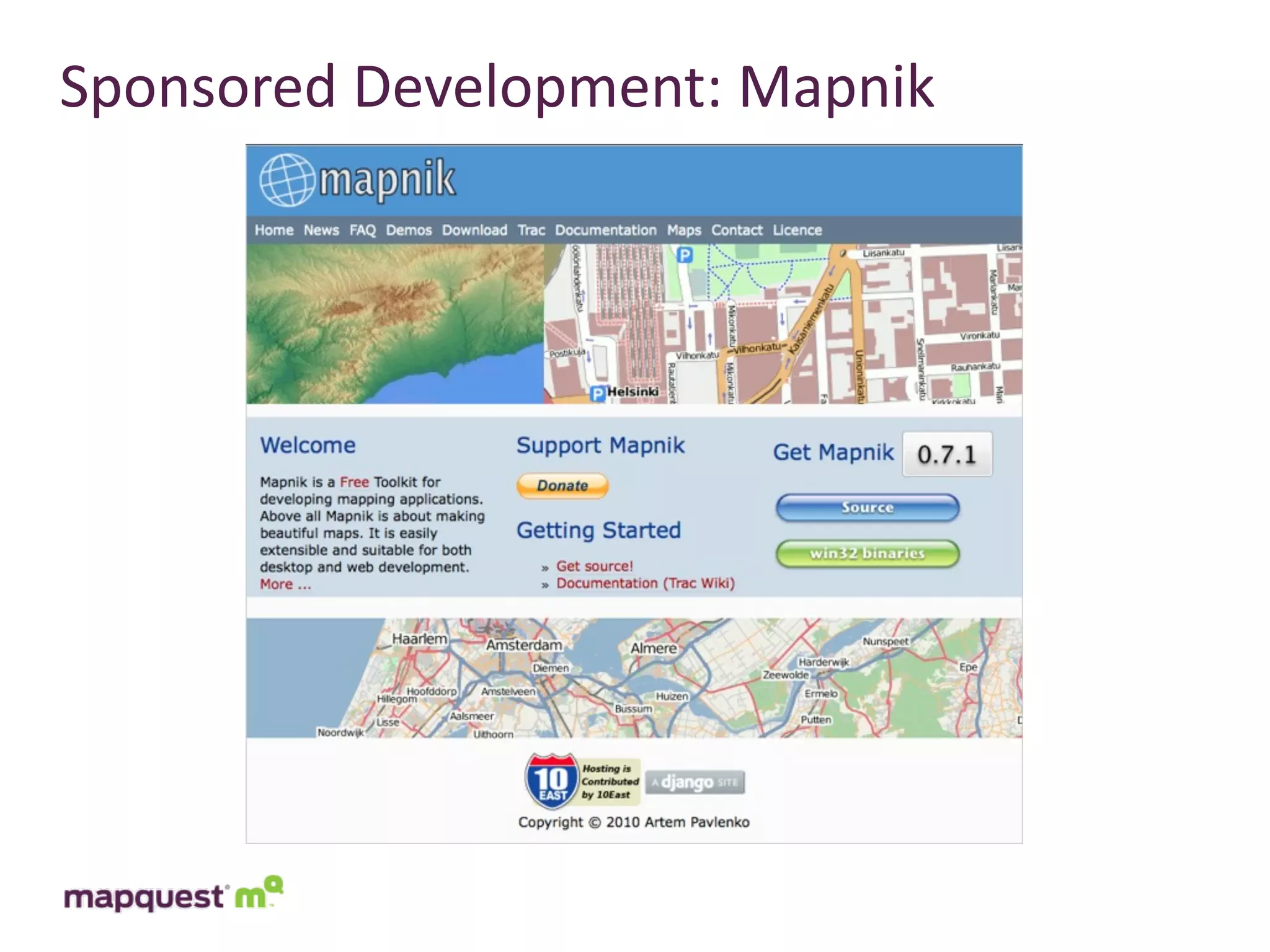 Sponsored	
  Development:	
  Mapnik
 
