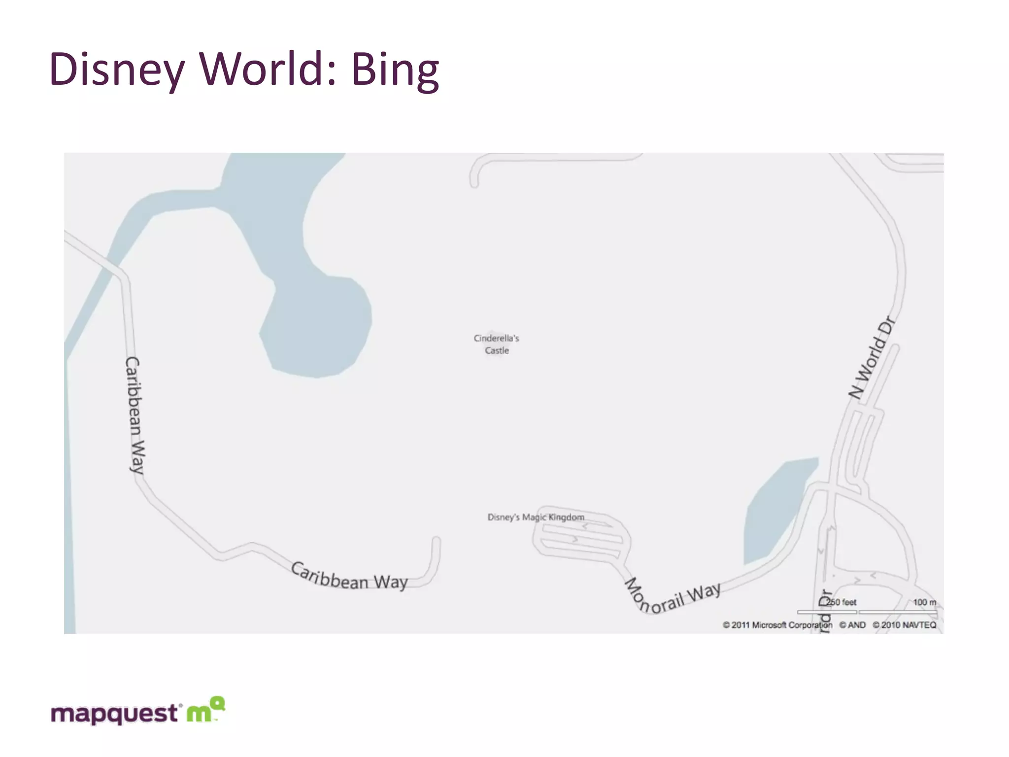 Disney	
  World:	
  Bing
 