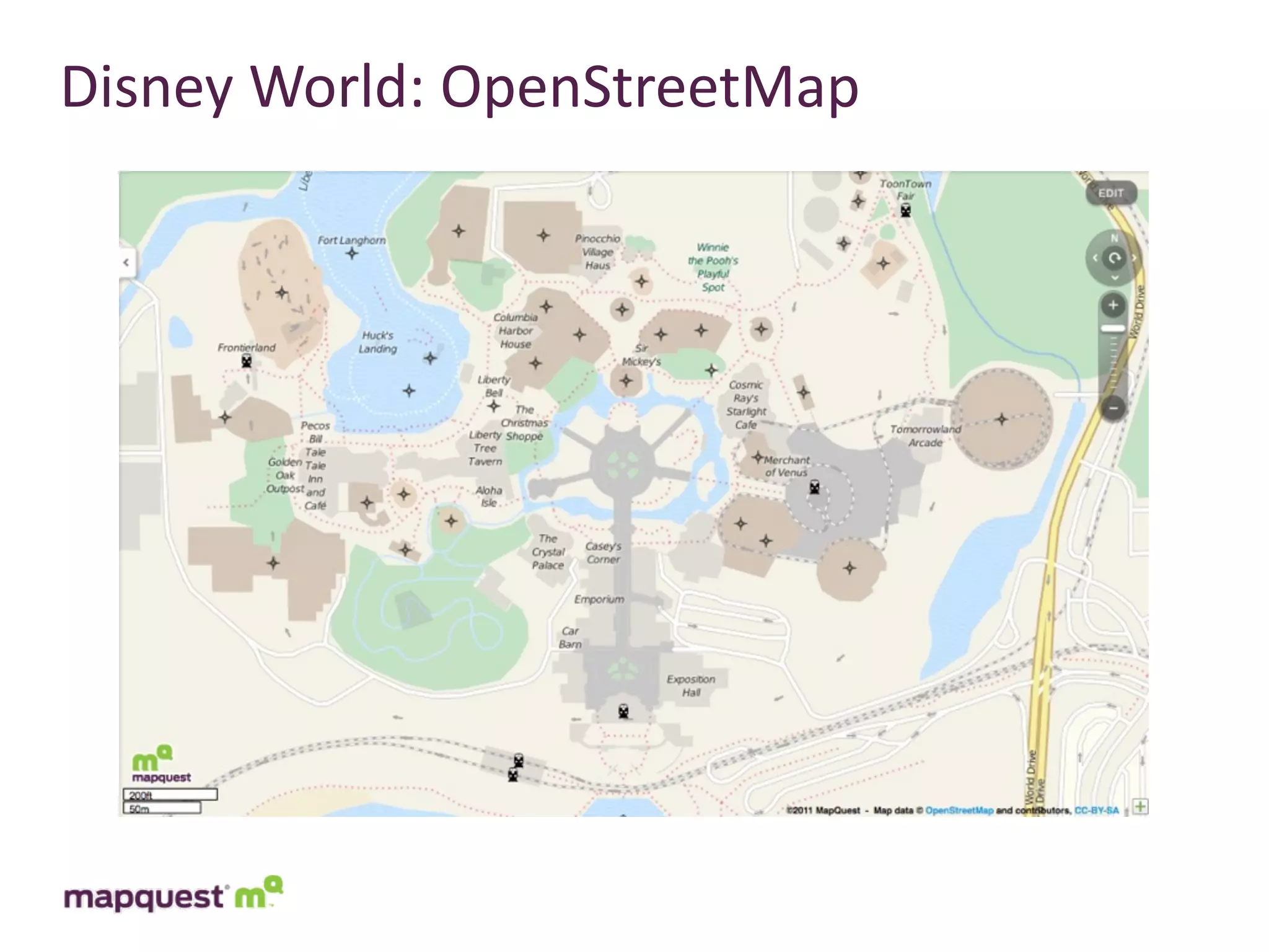 Disney	
  World:	
  OpenStreetMap
 