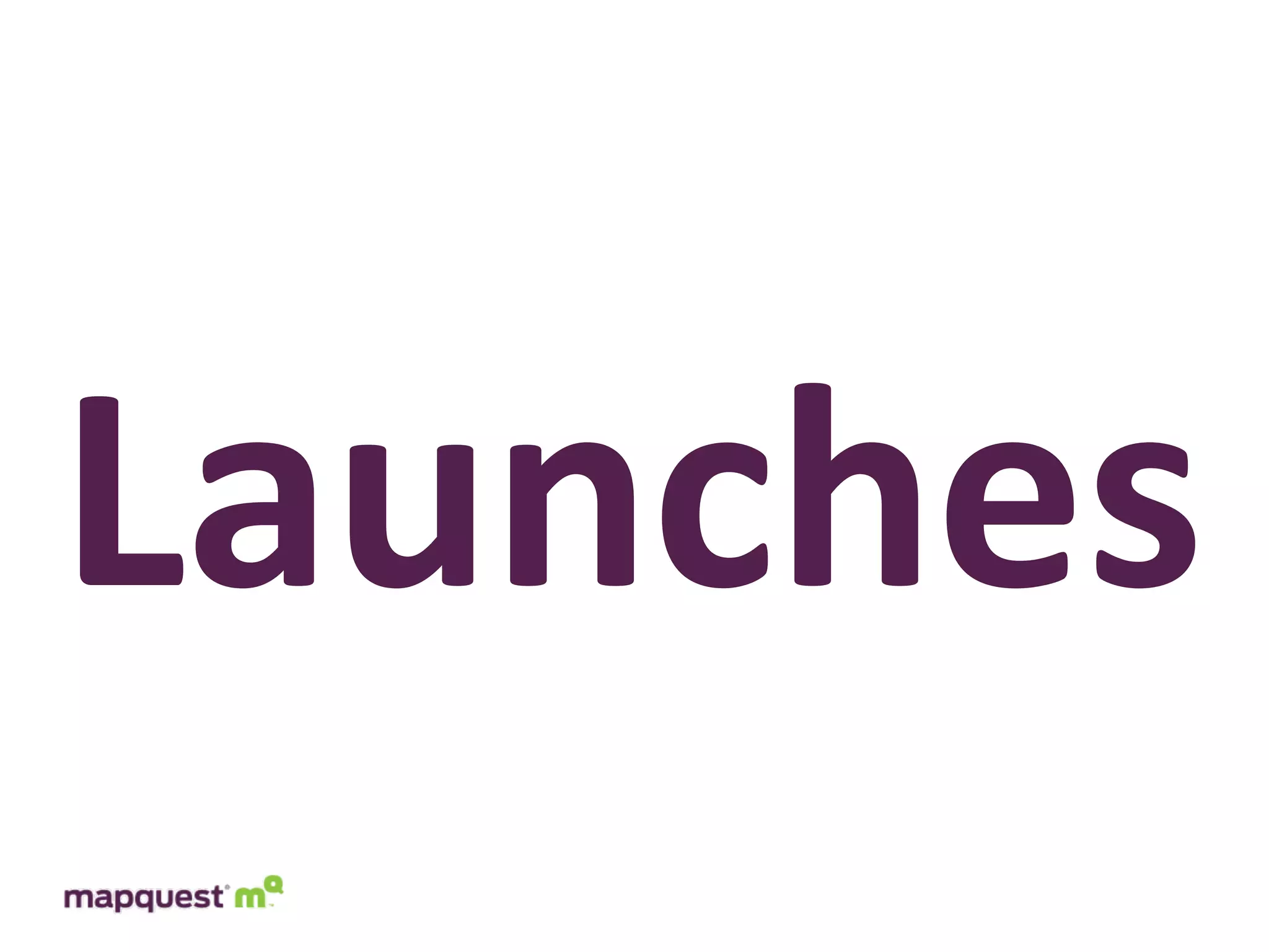 Launches
 
