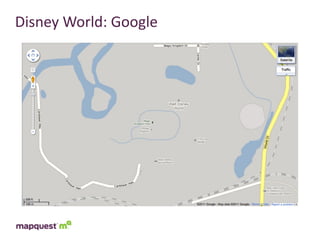 Disney	
  World:	
  Google
 