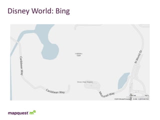 Disney	
  World:	
  Bing
 