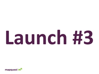 Launch	
  #3
 