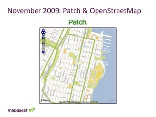 November	
  2009:	
  Patch	
  &	
  OpenStreetMap
 
