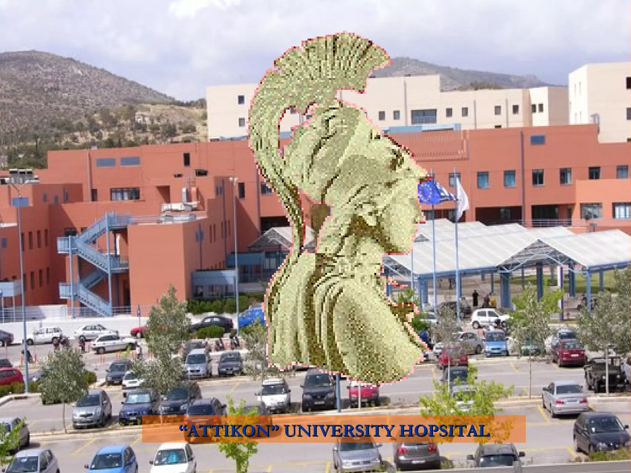 ““ATTIKON” UNIVERSITY HOPSITALATTIKON” UNIVERSITY HOPSITAL
 