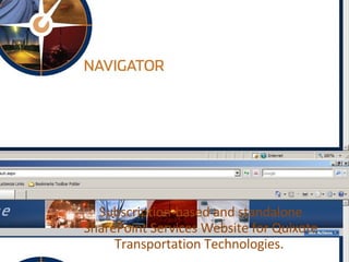 Subscription-based and standalone SharePoint Services Website for Quixote Transportation Technologies.  