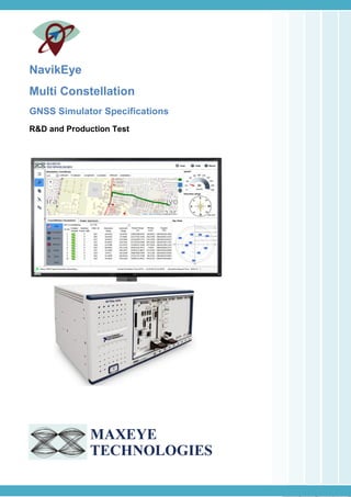 NavikEye
Multi Constellation
GNSS Simulator Specifications
R&D and Production Test
 