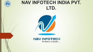 NAV INFOTECH INDIA PVT.
LTD.
 