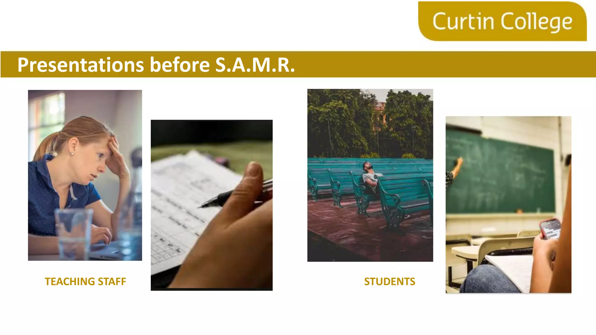 Presentations before S.A.M.R.
TEACHING STAFF STUDENTS
 