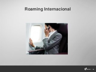 Roaming Internacional
 