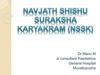 Dr Manu M
Jr consultant Paediatrics
General Hospital
Muvattupuzha
 