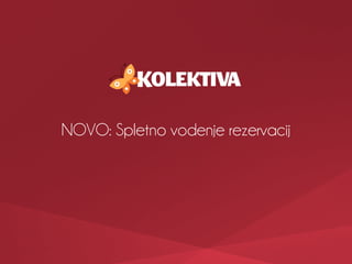 NOVO: Spletno vodenje rezervacij
 