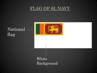 FLAG OF SL NAVY
National
flag
White
Background
 