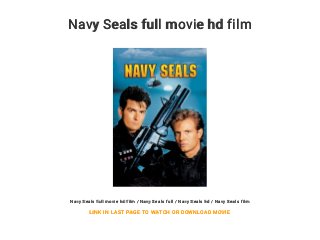 Navy Seals full movie hd film
Navy Seals full movie hd film / Navy Seals full / Navy Seals hd / Navy Seals film
LINK IN LAST PAGE TO WATCH OR DOWNLOAD MOVIE
 