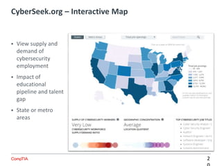 CyberSeek.org – Interactive Map
 View supply and
demand of
cybersecurity
employment
 Impact of
educational
pipeline and talent
gap
 State or metro
areas
2
 