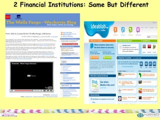 2 Financial Institutions: Same But Different
 