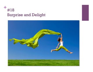 +
    #18
    Surprise and Delight
 