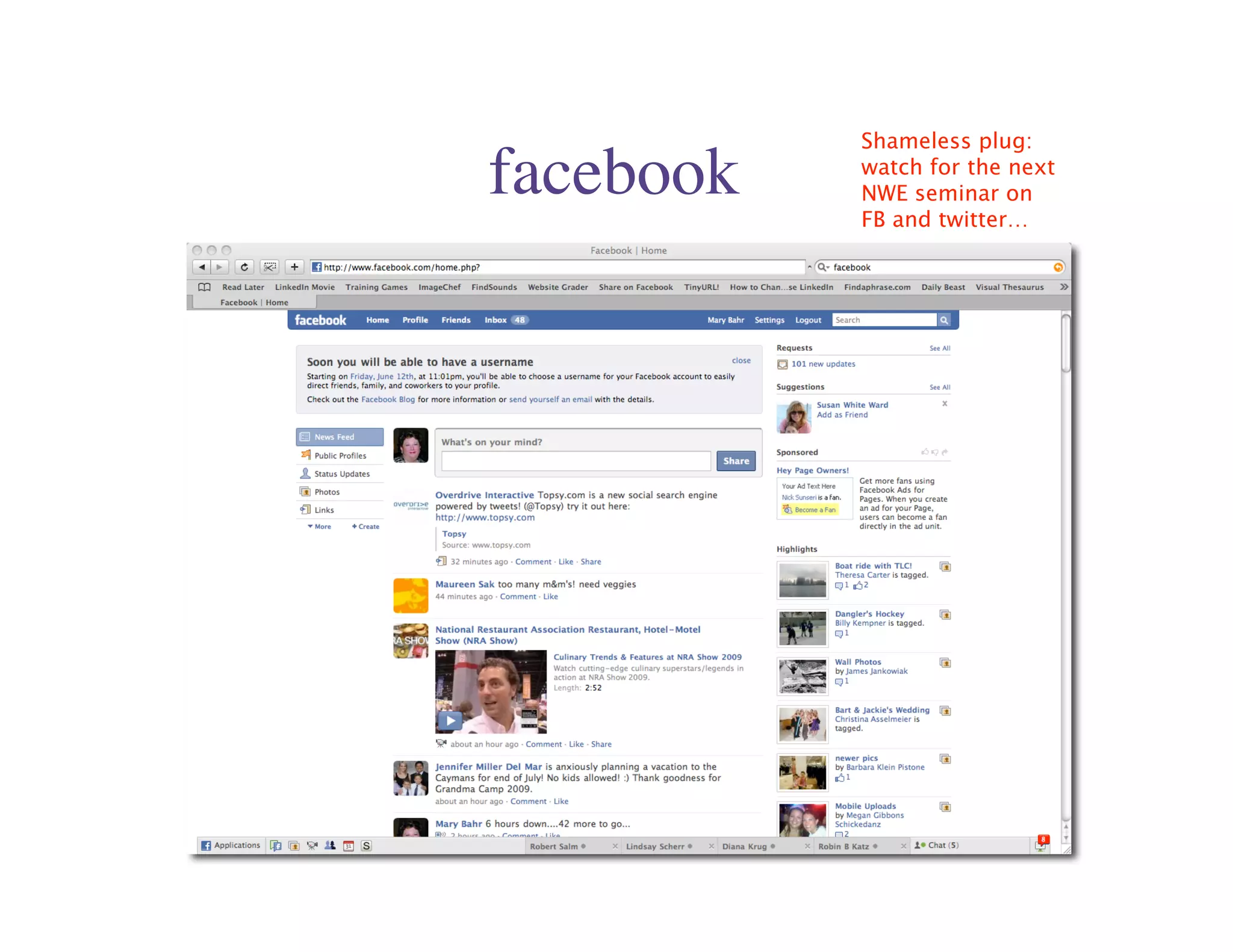 Shameless plug:

facebook   watch for the next
           NWE seminar on
           FB and twitter…
 