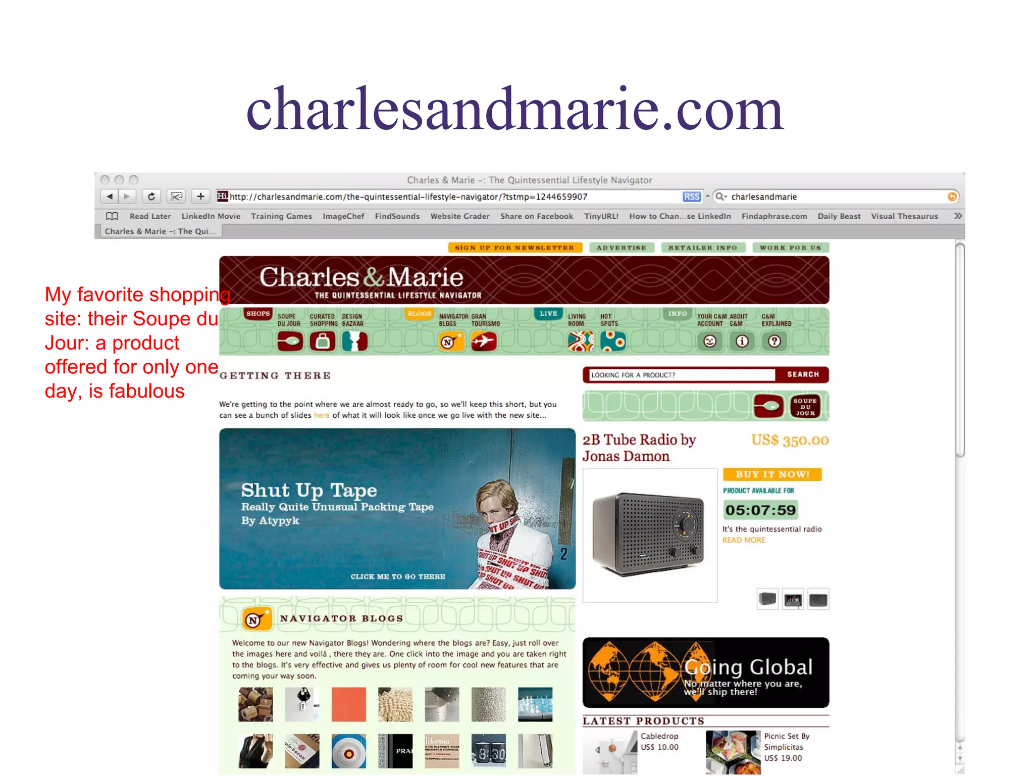 charlesandmarie.com My favorite shopping site: their Soupe du Jour: a product offered for only one day, is fabulous 