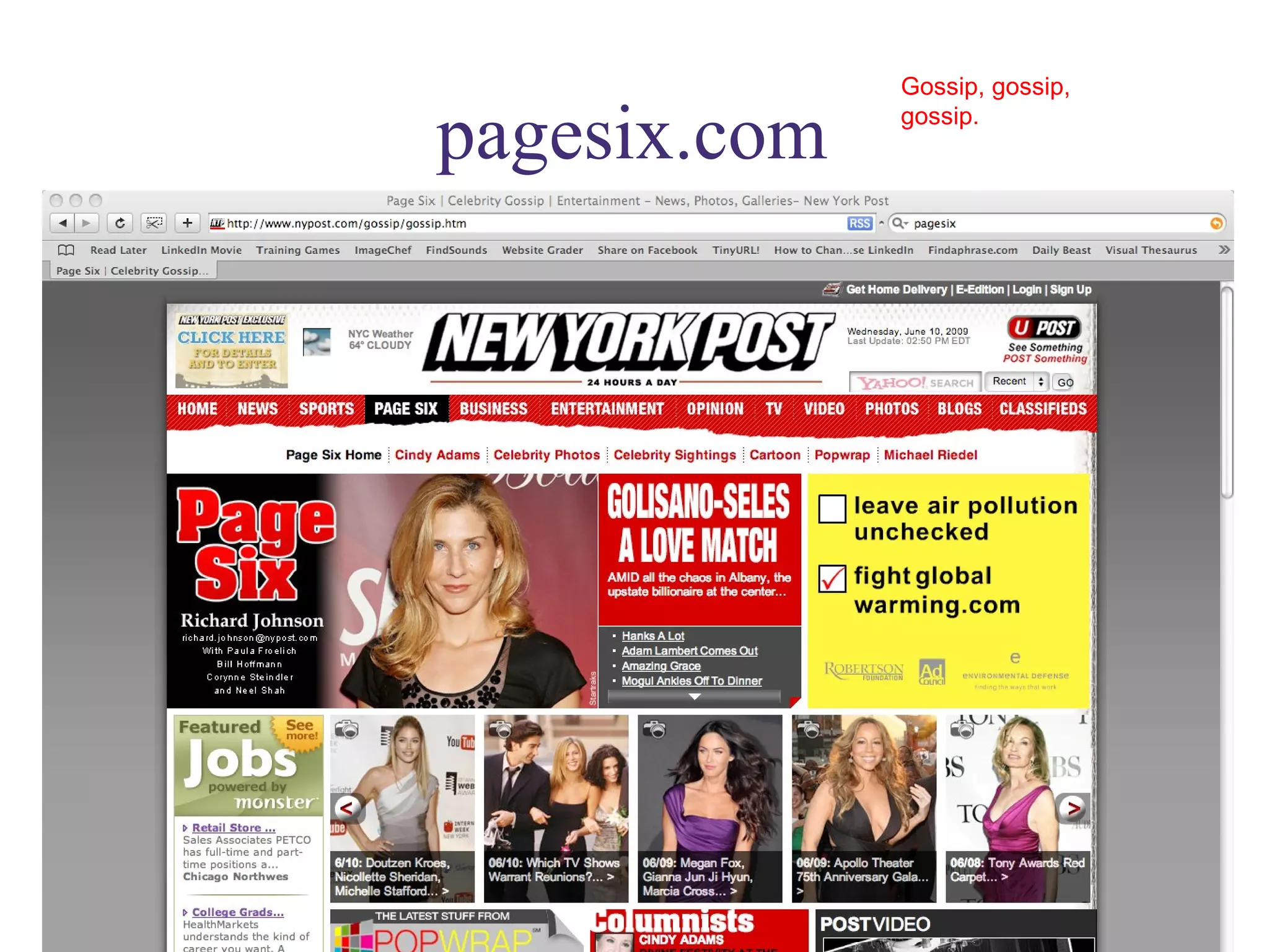 pagesix.com Gossip, gossip, gossip.  