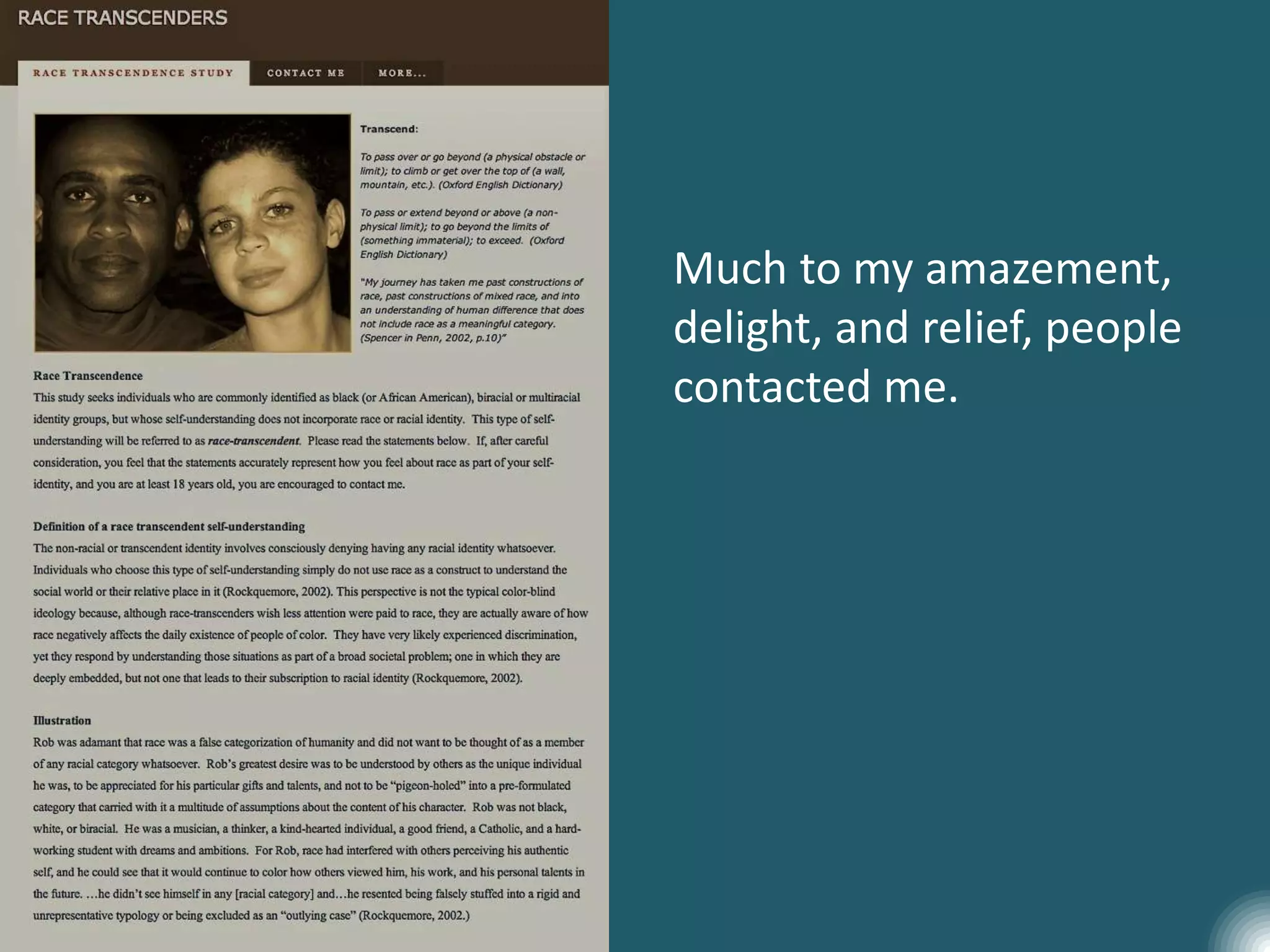 Much to my amazement,
delight, and relief, people
contacted me.
 