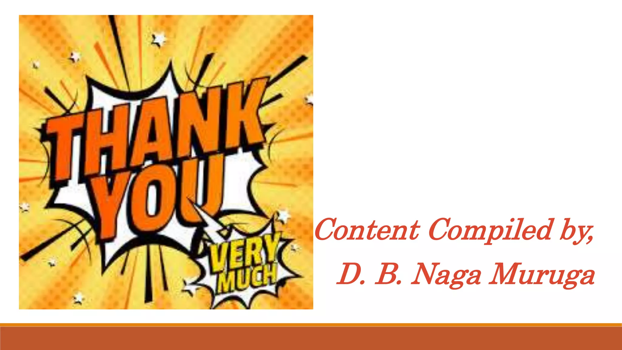 Content Compiled by,
D. B. Naga Muruga
 