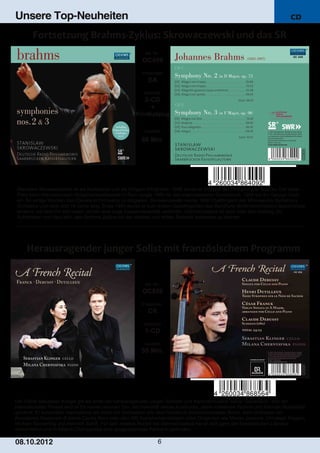 Unsere Top-Neuheiten                                                                                                          CD



                                                            Art. Nr.:
                                                          OC409
                                                          Preiscode:
                                                             EA
                                                           Setinhalt:
                                                           2­CD
                                                             +
                                                       Printkatalog

                                                           Laufzeit:

                                                          86 Min.




Stanislaw Skrowaczewski ist als Komponist und als Dirigent erfolgreich. 1946 wurde er Direktor der Philharmonie Breslau. Der erste
Platz beim Internationalen Dirigentenwettbewerb in Rom sorgte 1956 für den internationalen Durchbruch. 1958 lud ihn George Szell
ein, für einige Wochen das Cleveland Orchestra zu dirigieren. Skrowaczewski wurde 1960 Chefdirigent des Minneapolis Symphony
Orchestra und blieb dort 19 Jahre lang. Ende 1994 wurde er zum ersten Gastdirigenten des Rundfunk­Sinfonieorchesters Saarbrücken
ernannt, mit dem ihn seit vielen Jahren eine enge Zusammenarbeit verbindet. OehmsClassics ist stolz über den Umfang der
Aufnahmen und freut sich, den Brahms­Zyklus mit der zweiten und dritten Sinfonie fortsetzen zu können.




                                                            Art. Nr.:
                                                          OC856
                                                          Preiscode:
                                                             CK
                                                           Setinhalt:
                                                           1­CD
                                                           Laufzeit:
                                                          55 Min.




Der Cellist Sebastian Klinger gilt als einer der herausragenden jungen Solisten und Kammermusiker seiner Generation. Von der
internationalen Presse wird er für seinen warmen Ton, die Intensität seines Ausdrucks, seine makellose Technik und höchste Musikalität
gerühmt. Er konzertiert international als Solist mit Orchestern wie dem Rundfunk­Sinfonieorchester Berlin, dem Orchester der
Accademia Nazionale di Santa Cecilia Rom oder dem BR­Symphonieorchester unter Dirigenten wie Mariss Jansons, Christoph Poppen,
Michael Sanderling und Heinrich Schiff. Für sein zweites Recital bei OehmsClassics hat er sich ganz der französischen Literatur
verschrieben und in Milana Chernyavska eine ausgezeichnete Partnerin gefunden.

08. 1 0. 201 2                                                     6
 