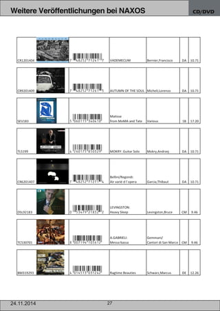 Weitere Veröffentlichungen bei NAXOS CD/DVD 
27 
24.11.2014 
 