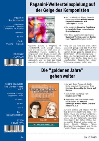 Titel:
Schriftgröße 13
Interpreten
Label
Laufzeit
Fach:
Schriftgröße 13
24
CDS7672
1 CD (CO)
Paganini
Rediscovered
Luca Fa...