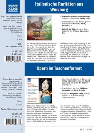 6
8.573382
1 CD (AD)
Ital. Orchesterwerke
Werke von Paganini
Rossini • Verdi • Puccini
Respighi
Patrick De Ritis (Fagott)
...