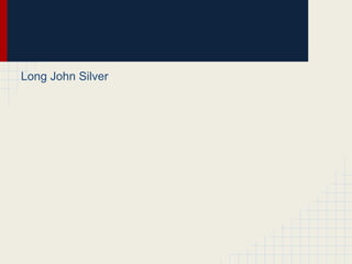 Long John Silver
 