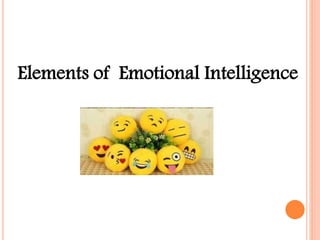 Elements of Emotional Intelligence
 