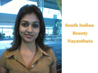 South Indian  Beauty Nayanthata 