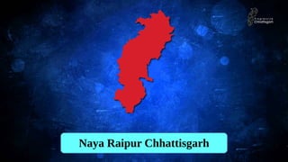 Naya Raipur Chhattisgarh
 