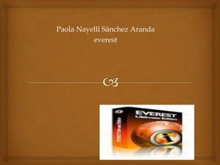 Paola Nayelli Sánchez Aranda
everest
 