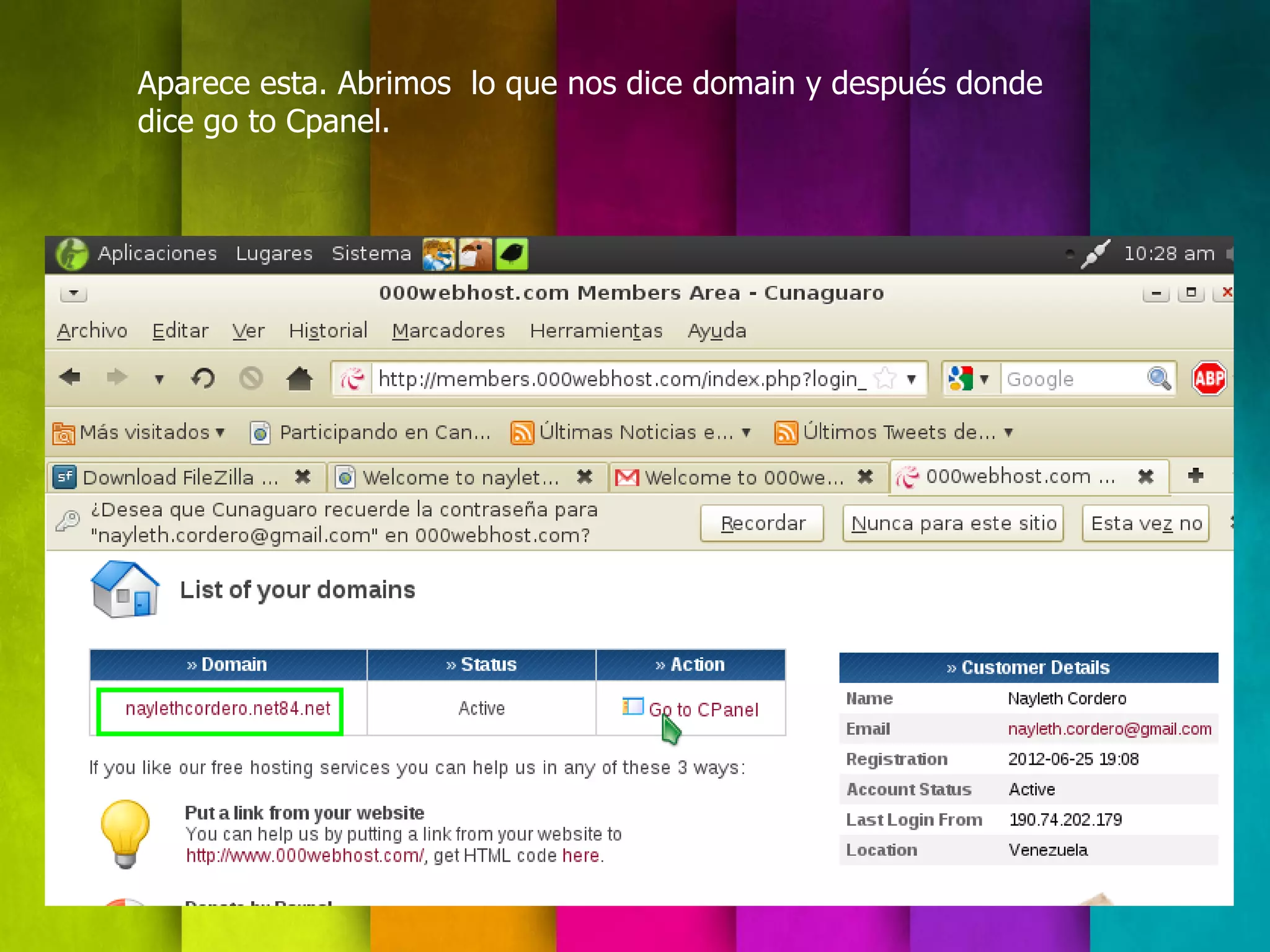 Aparece esta. Abrimos lo que nos dice domain y después donde
dice go to Cpanel.
 
