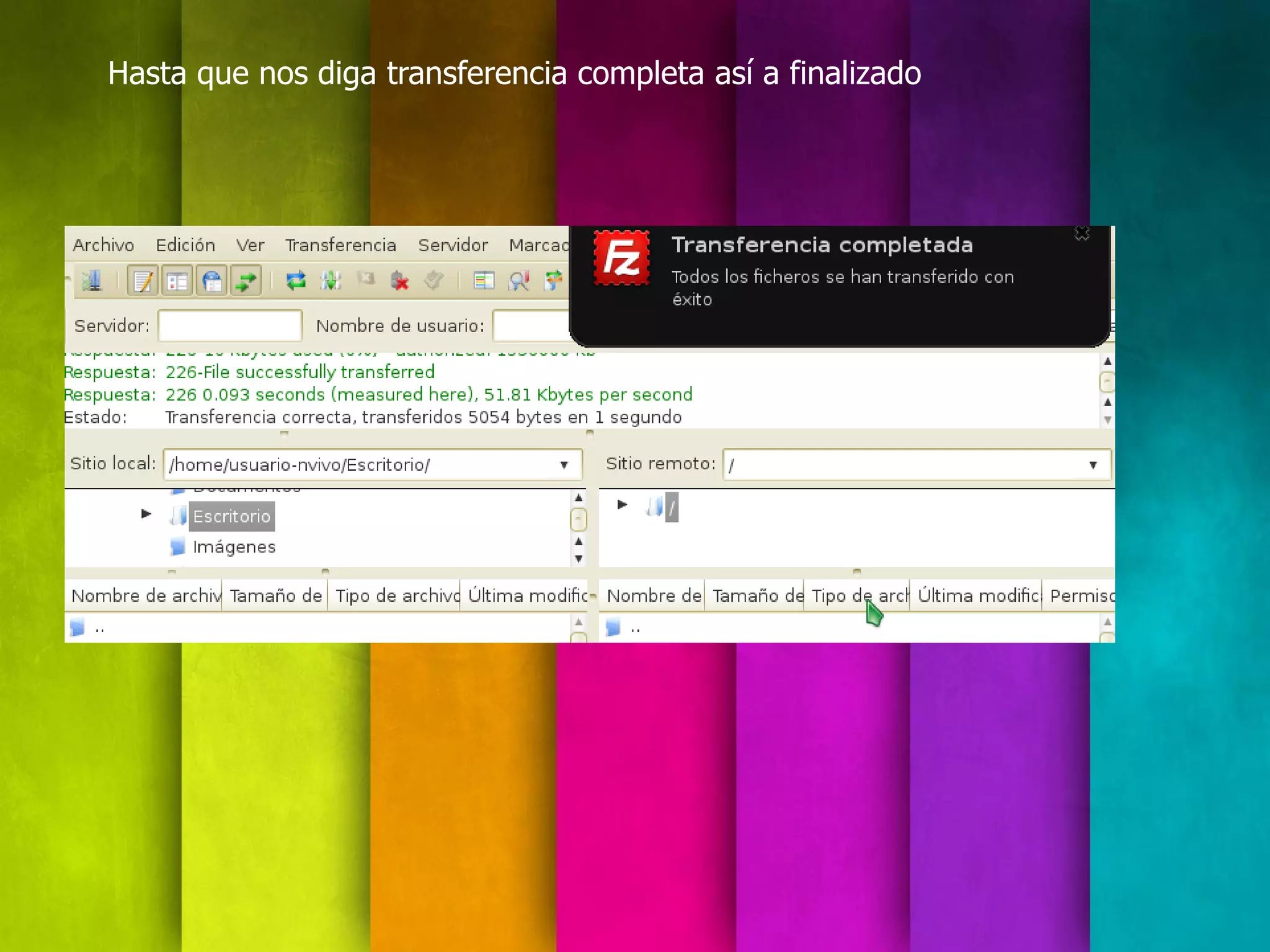 Hasta que nos diga transferencia completa así a finalizado
 