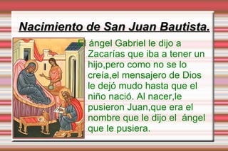 Nacimiento de San Juan Bautista. ,[object Object]