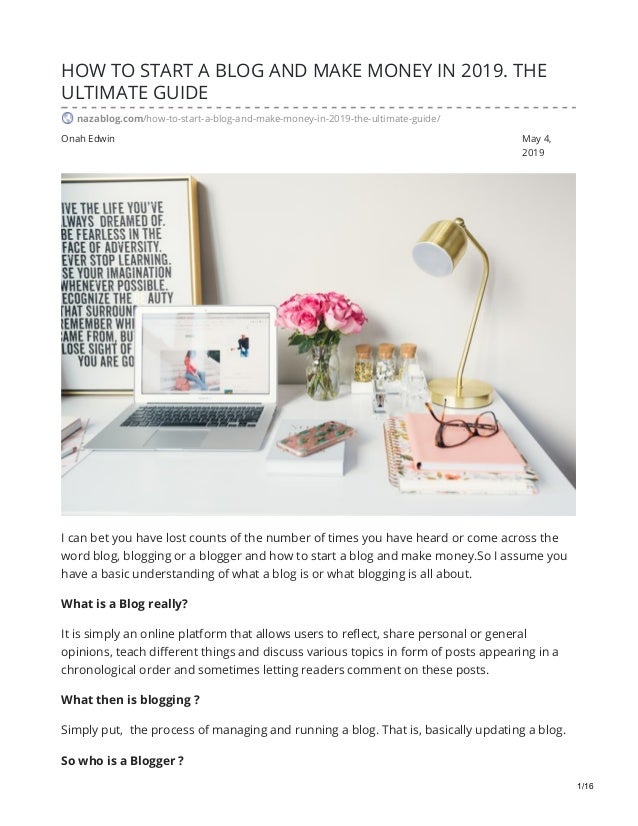 How To Start A Blog And Make Money In 2019the Ultimate Guide - 