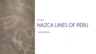 NAZCA LINES OF PERU
 