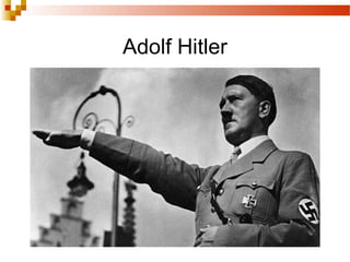 Adolf Hitler
 