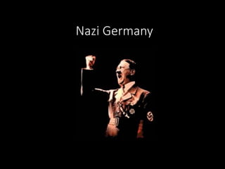Nazi Germany 
 