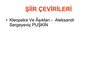 ŞİİR ÇEVİRİLERİ Kleopatra Ve Âşıkları - Aleksandr Sergeyeviç PUŞKİN  