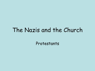 The Nazis and the Church Protestants 