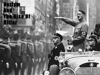 Nazism  And  The Rise Of Hitler 