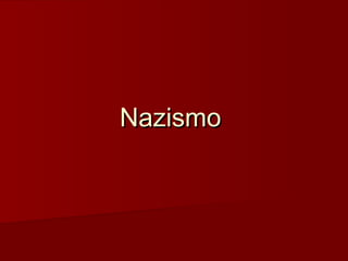 NazismoNazismo
 
