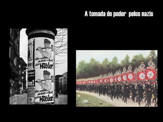 A tomada do poder pelos nazis
 